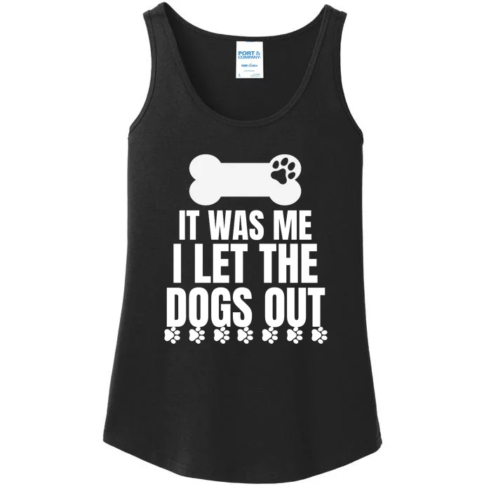 It Was Me I Let The Dogs Out Ladies Essential Tank