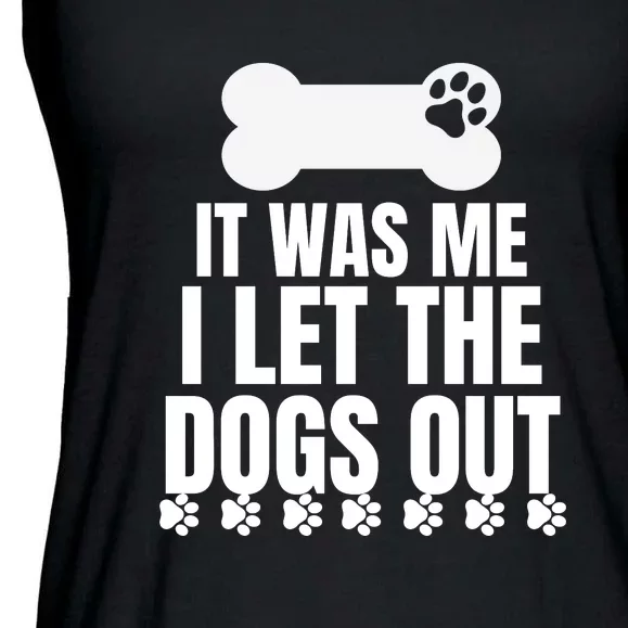 It Was Me I Let The Dogs Out Ladies Essential Flowy Tank