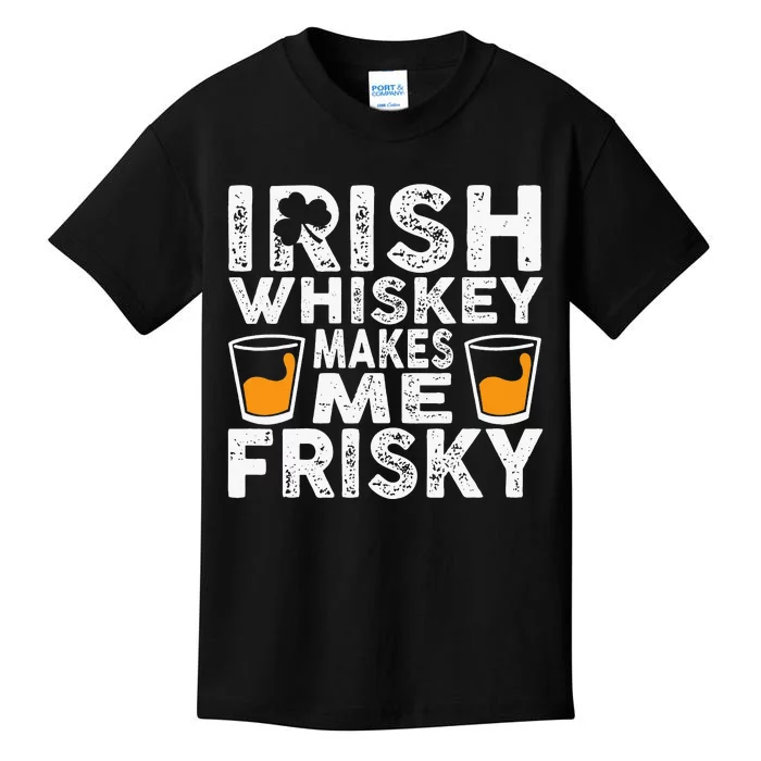 Irish Whiskey Makes Me Frisky St Patricks Day Kids T-Shirt