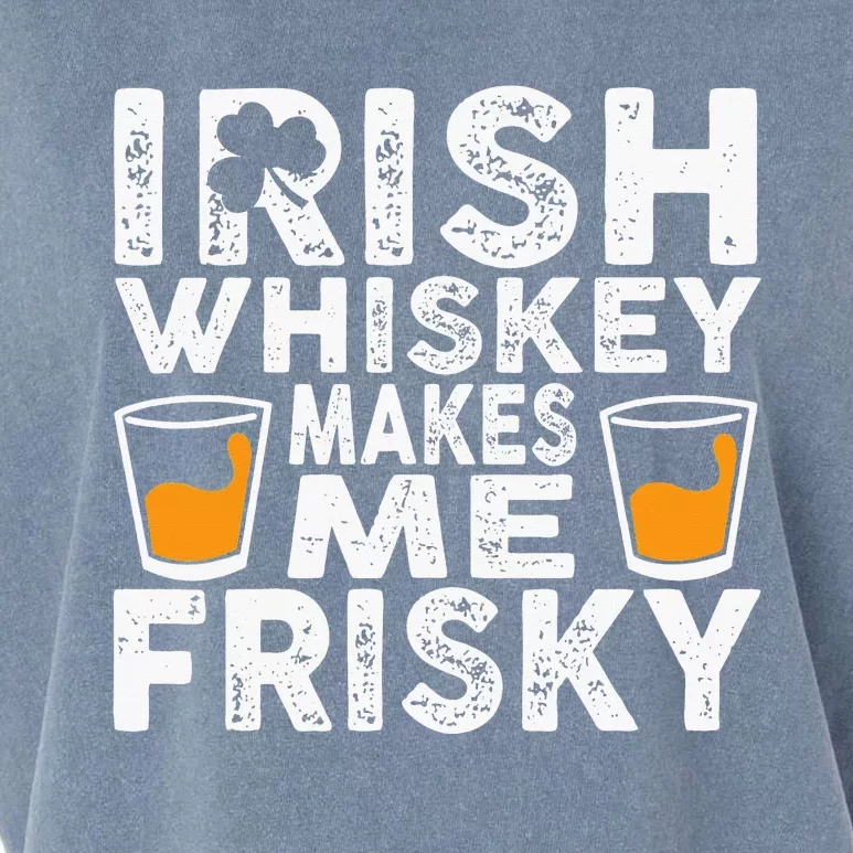 Irish Whiskey Makes Me Frisky St Patricks Day Garment-Dyed Women's Muscle Tee