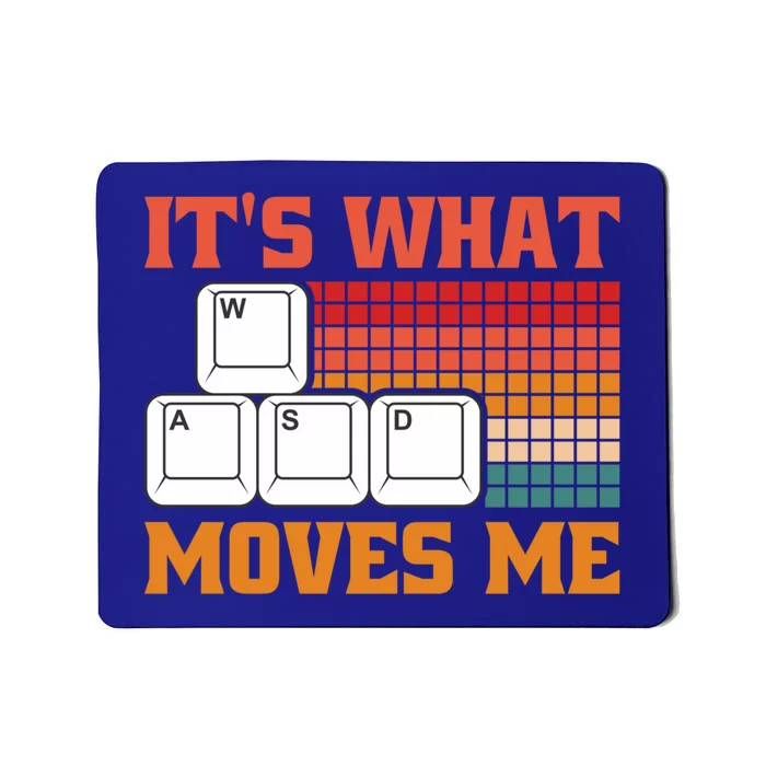 Its What Moves Me Gift Mousepad