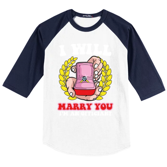 I Will Marry You Meaningful Gift Funny Saying For Officant Registrar Meaningful Baseball Sleeve Shirt