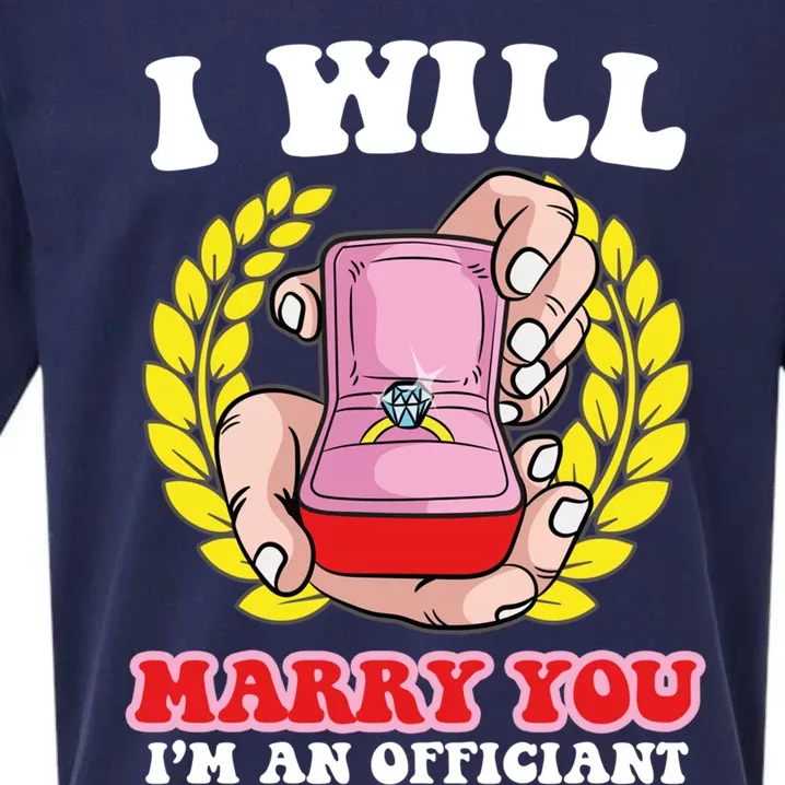 I Will Marry You Meaningful Gift Funny Saying For Officant Registrar Meaningful Sueded Cloud Jersey T-Shirt