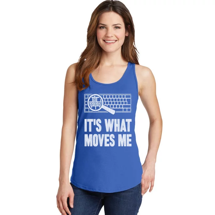 Its What Moves Me Wasd Gamer Computer Gift Ladies Essential Tank