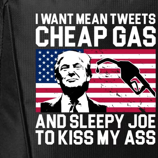 I Want Mean Tweets Cheap Gas Funny Sleepy Joe City Backpack