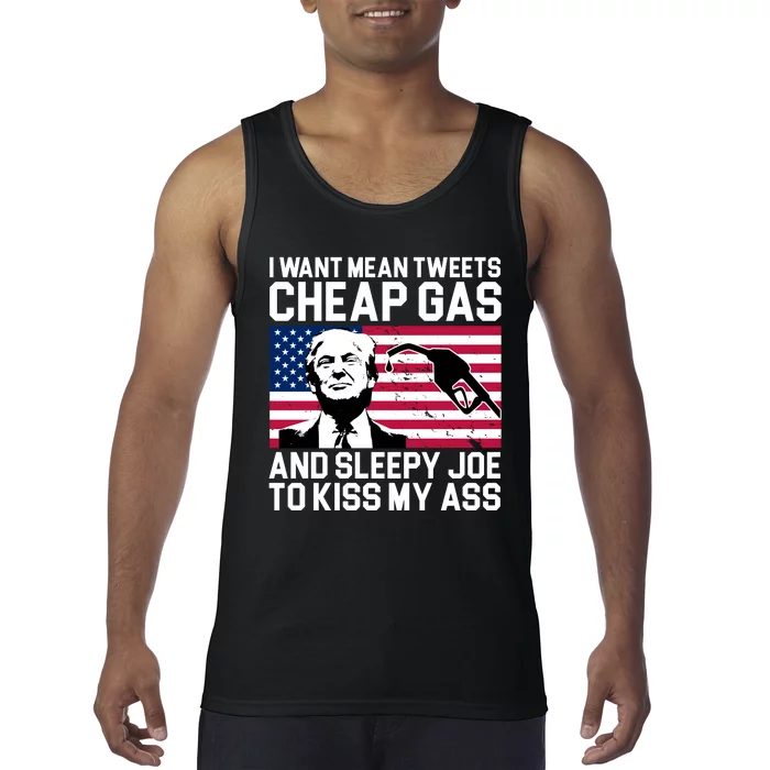 I Want Mean Tweets Cheap Gas Funny Sleepy Joe Tank Top