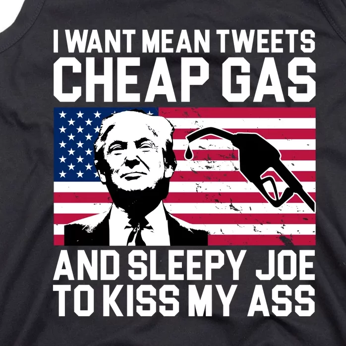 I Want Mean Tweets Cheap Gas Funny Sleepy Joe Tank Top