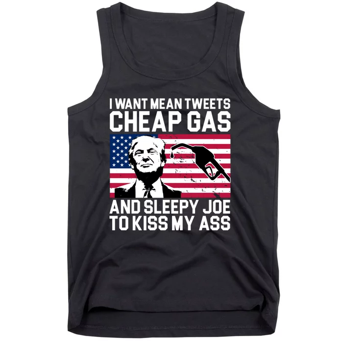 I Want Mean Tweets Cheap Gas Funny Sleepy Joe Tank Top