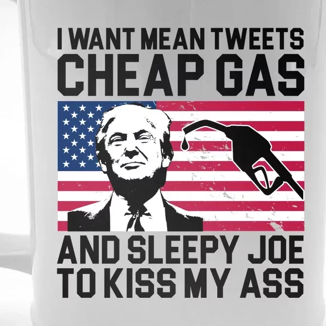 I Want Mean Tweets Cheap Gas Funny Sleepy Joe Front & Back Beer Stein