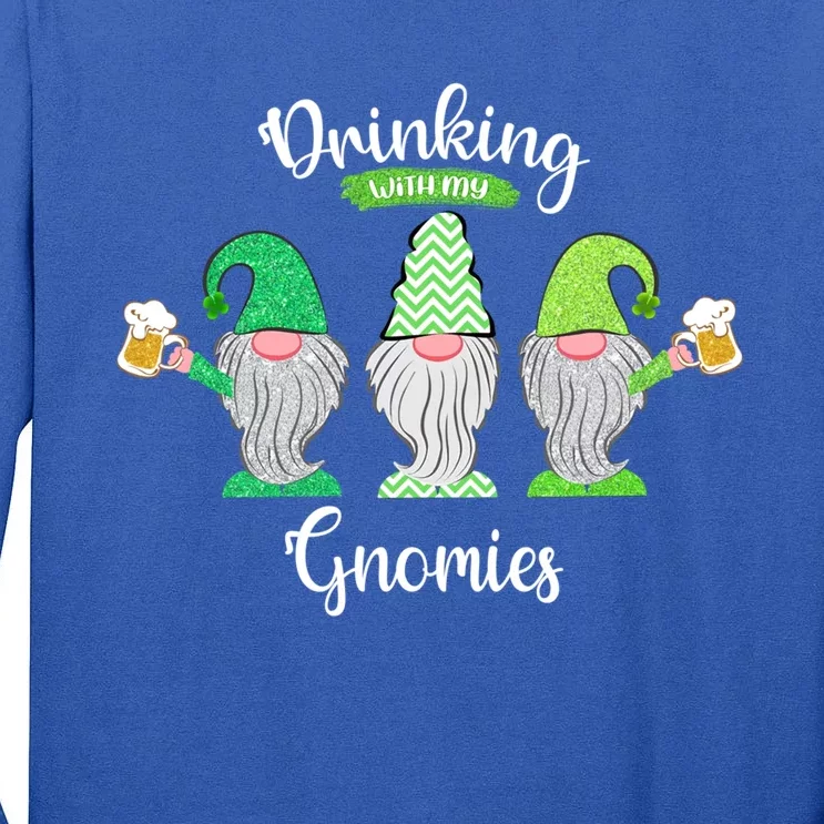 Ing With My Gnomies Beer Happy St Patricks Day Funny Gift Tall Long Sleeve T-Shirt