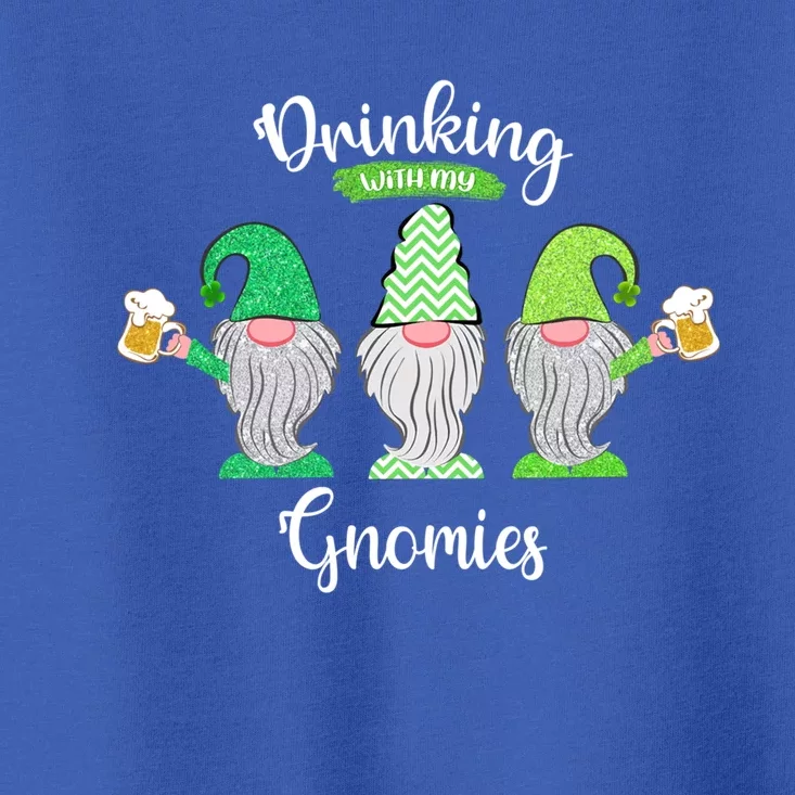 Ing With My Gnomies Beer Happy St Patricks Day Funny Gift Toddler T-Shirt