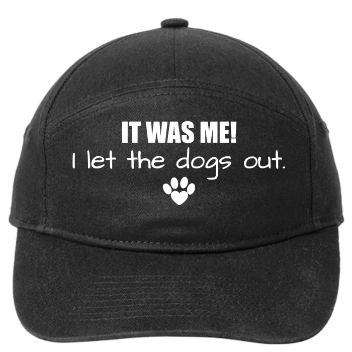 It Was Me I Let The Dogs Out 7-Panel Snapback Hat