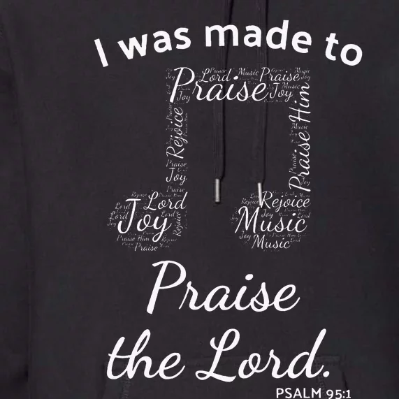 I Was Made To Praise The Lord Christian Music Word Cloud Premium Hoodie