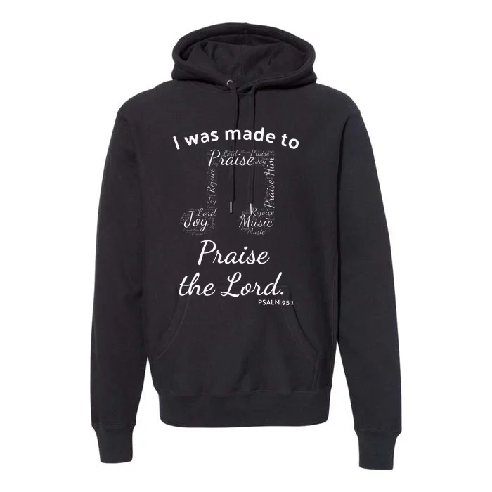 I Was Made To Praise The Lord Christian Music Word Cloud Premium Hoodie