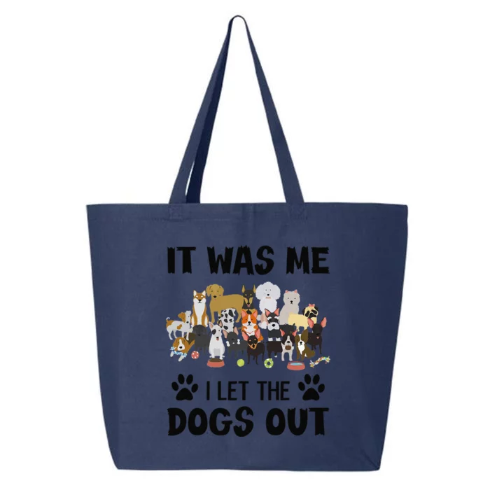 It Was Me I Let The Dogs Out Funny Dog Lover Owner Gift 25L Jumbo Tote