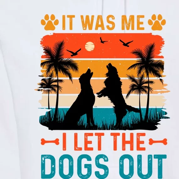 It Was Me I Let The Dogs Out T Premium Hoodie