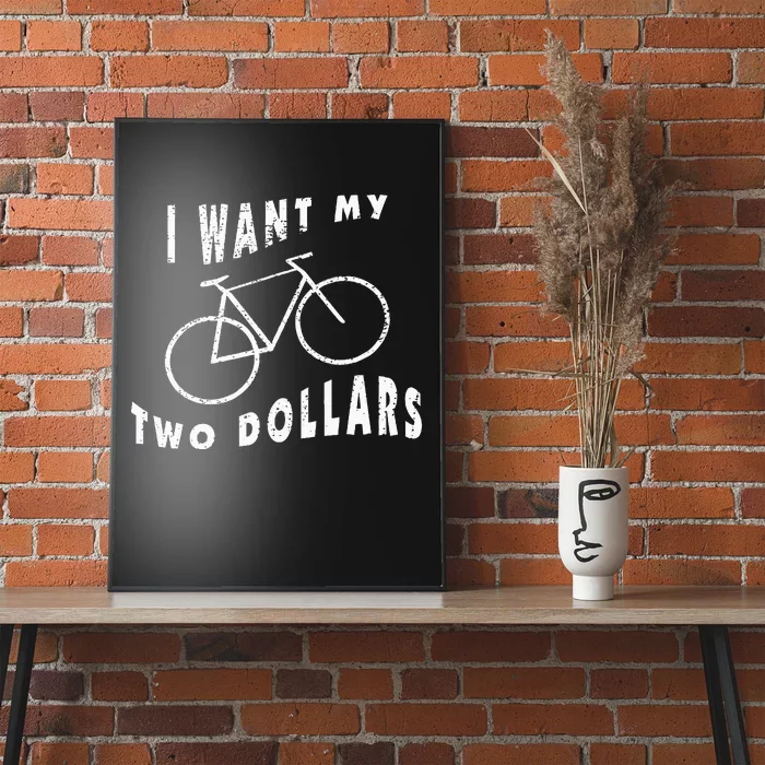 I Want My Two Dollars Bike Funny $2 Quote Adult Vintage Poster