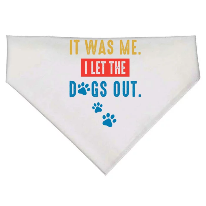 It Was Me I Let The Dogs Out Funny Hilarious Humor Graphic Novelty Sarcastic USA-Made Doggie Bandana