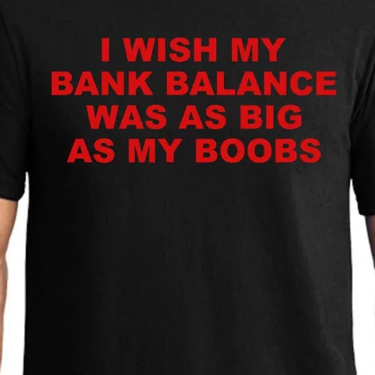 I Wish My Bank Balance Was As Big As My Boobs Pajama Set