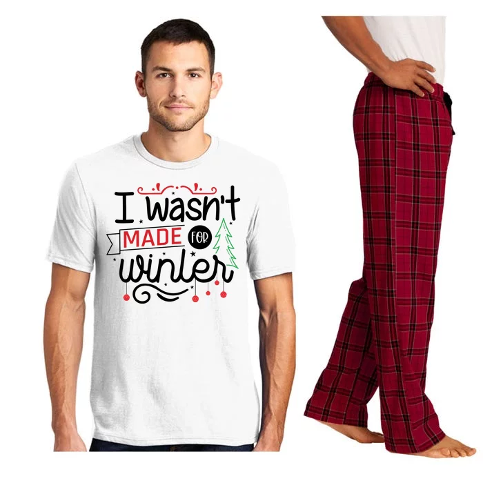 I Wasn't Made For Winter Funny Christmas Pajama Set