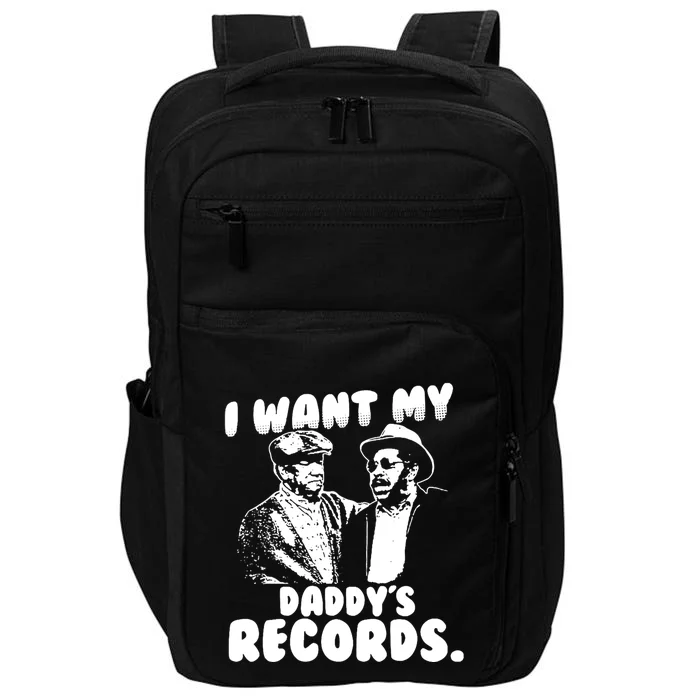 I Want My Daddy Records Impact Tech Backpack