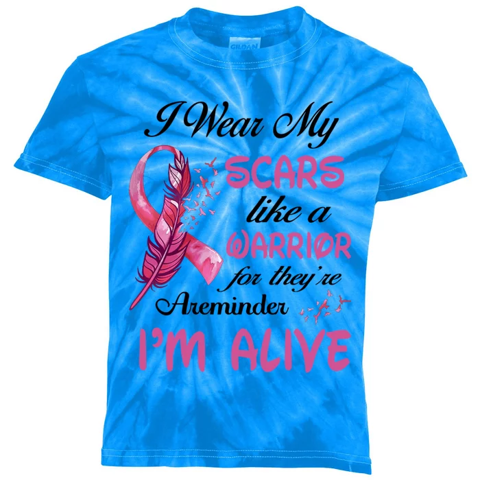 I Wear My Scares Like A Warrior For Theyre A Reminder Great Gift Kids Tie-Dye T-Shirt