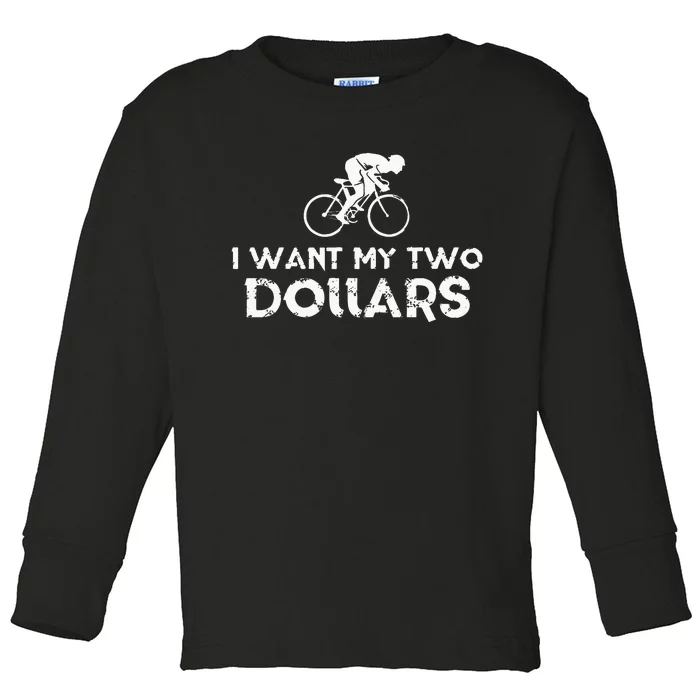 I Want My Two Dollars Funny Quote Vintage Graphic Toddler Long Sleeve Shirt