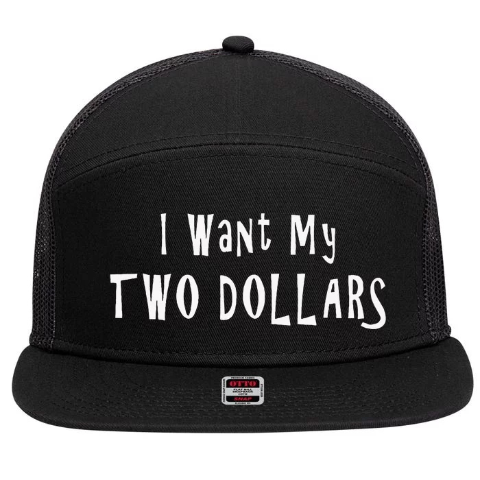 I Want My Two Dollars Funny 80s Movie Humor Pop Culture 7 Panel Mesh Trucker Snapback Hat