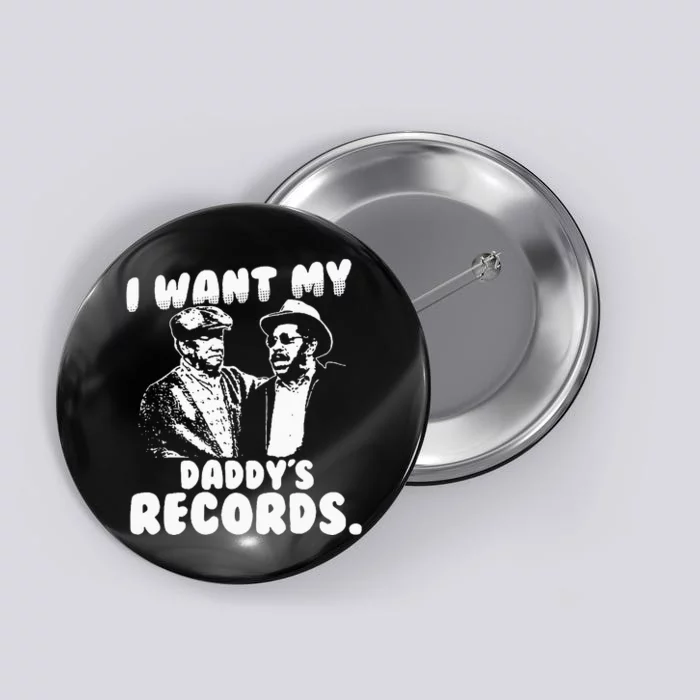 I Want My Daddy Records Button