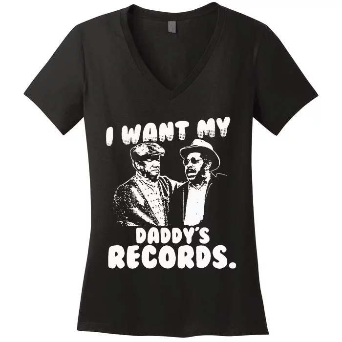 I Want My Daddy Records Women's V-Neck T-Shirt