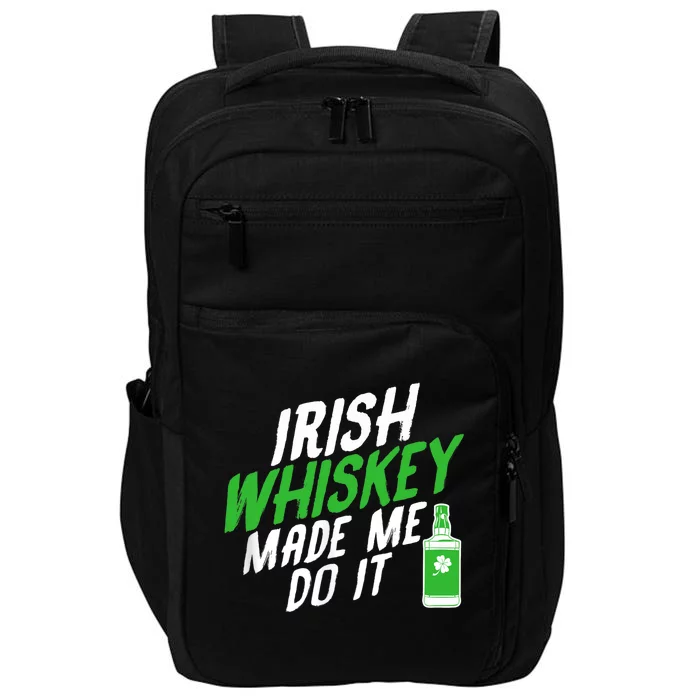 Irish Whiskey Made Me Do It Impact Tech Backpack