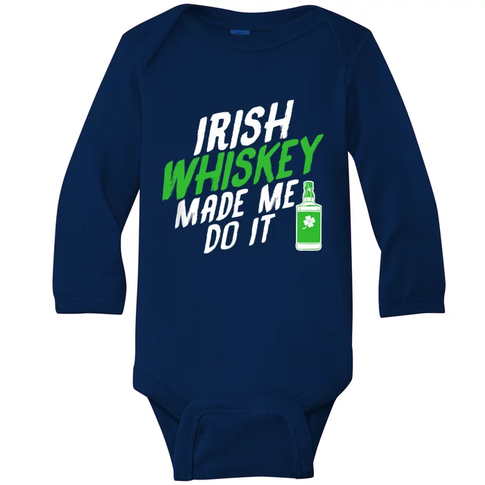 Irish Whiskey Made Me Do It Baby Long Sleeve Bodysuit