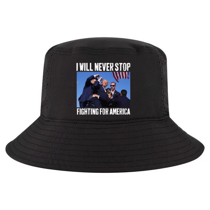 I Will Never Stop Fighting For America Trump Cool Comfort Performance Bucket Hat