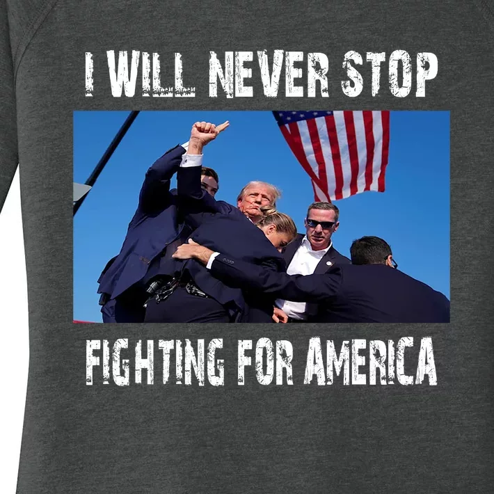 I Will Never Stop Donald Trump Supporter Assassination Women's Perfect Tri Tunic Long Sleeve Shirt