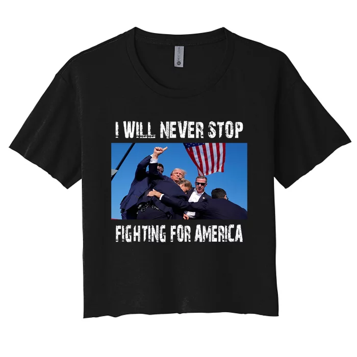 I Will Never Stop Donald Trump Supporter Assassination Women's Crop Top Tee