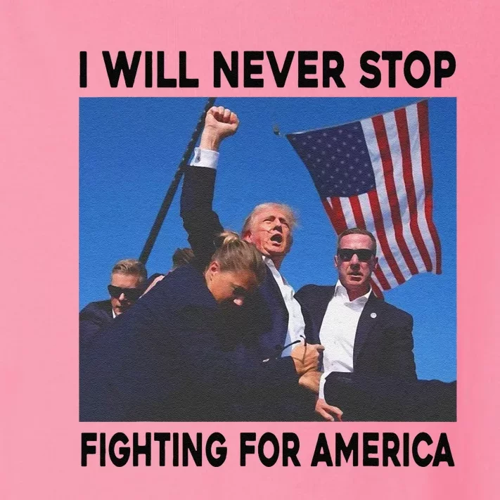 I Will Never Stop Fighting For America Toddler Long Sleeve Shirt