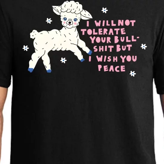 I Will Not Tolerate Your Bull Shit But I Wish You Peace Pajama Set