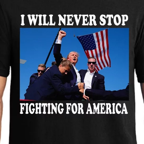 I Will Never Stop Fighting For America Pajama Set