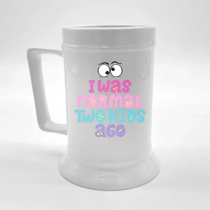 I Was Normal Two Kids Ago Funny Mom Gift Front & Back Beer Stein