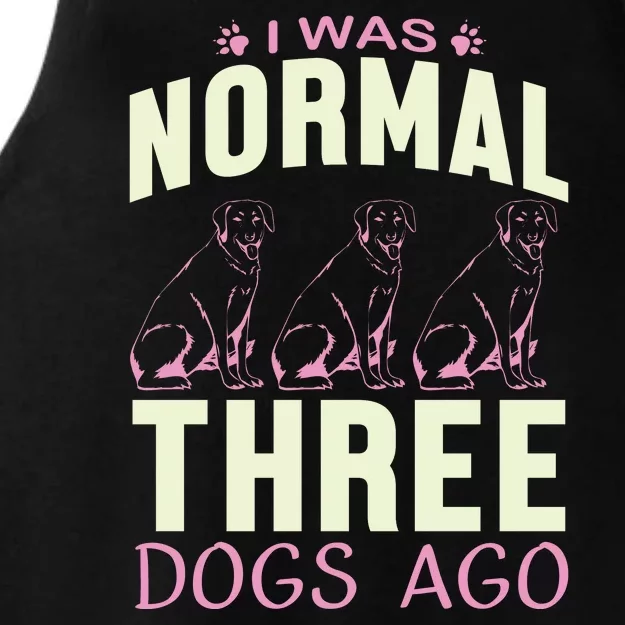 I Was Normal Three Dogs Ago Ladies Tri-Blend Wicking Tank