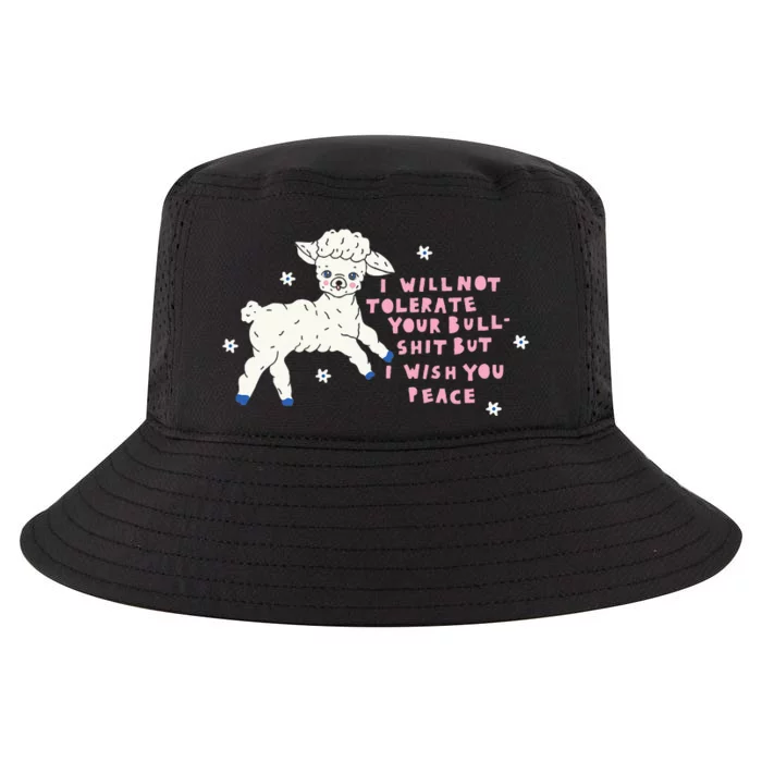 I Will Not Tolerate Your Bull Shit But I Wish You Peace Cool Comfort Performance Bucket Hat