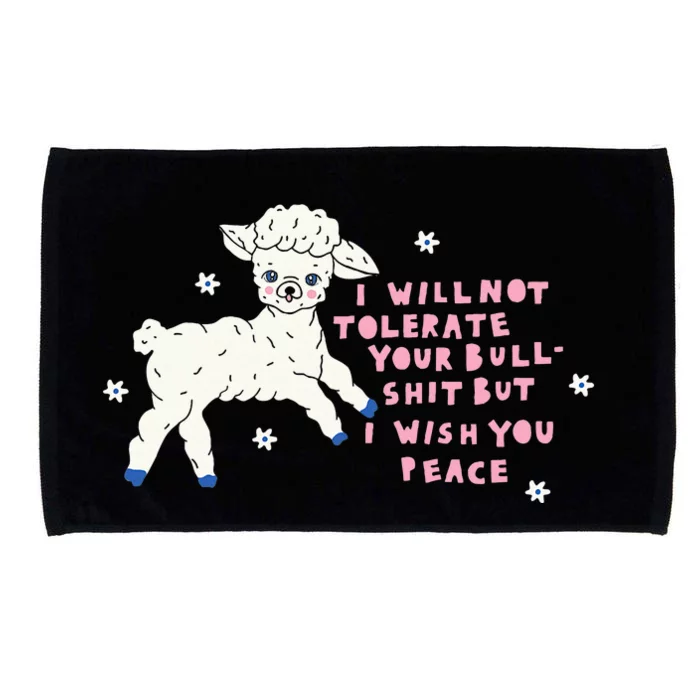 I Will Not Tolerate Your Bull Shit But I Wish You Peace Microfiber Hand Towel