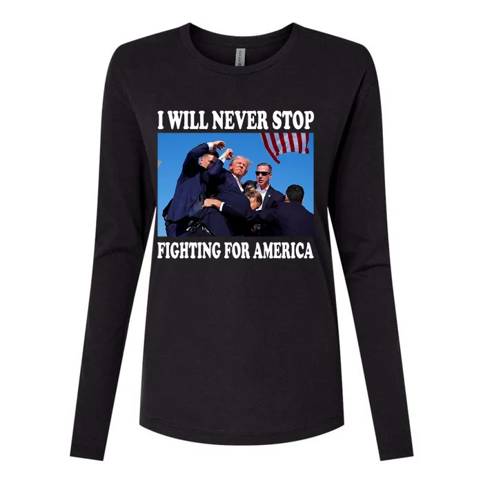 I Will Never Stop Fighting For America Womens Cotton Relaxed Long Sleeve T-Shirt