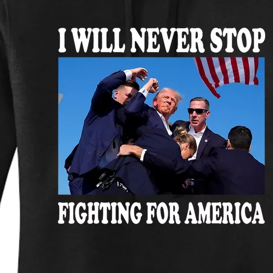 I Will Never Stop Fighting For America Women's Pullover Hoodie