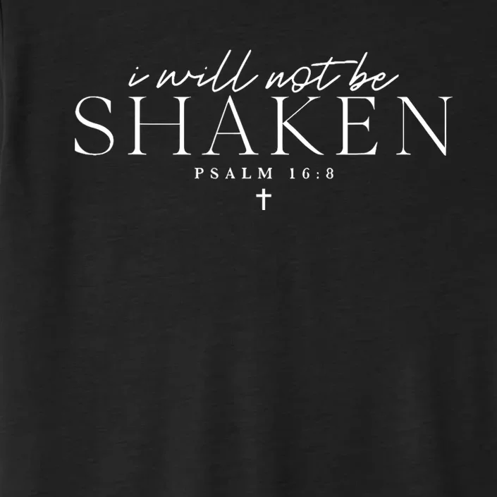 I Will Not Be Shaken ChromaSoft Performance T-Shirt