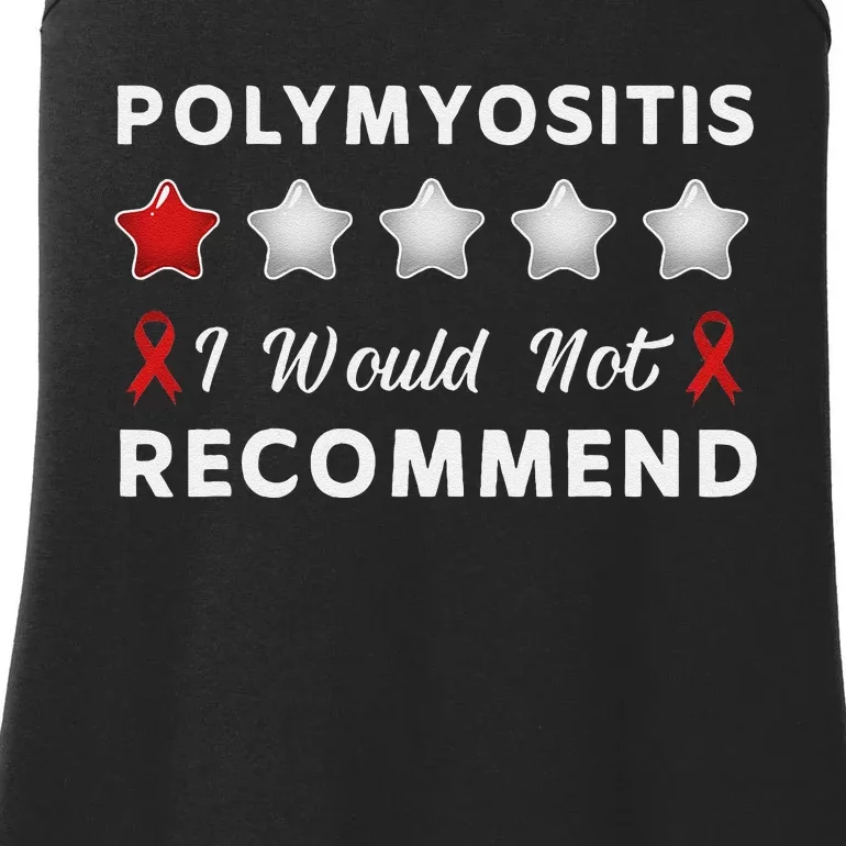 I Would Not Recommend Funny Polymyositis Awareness Gift Ladies Essential Tank