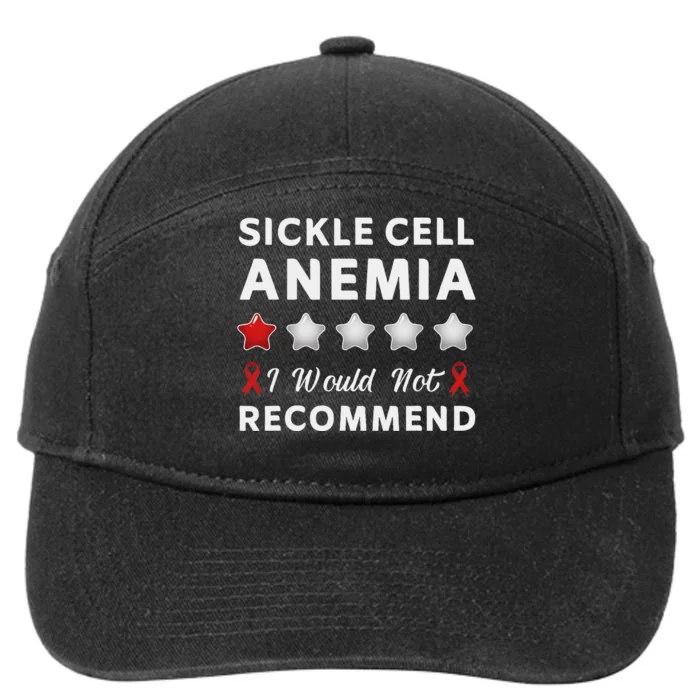 I Would Not Recommend Sickle Cell Anemia Awareness Gift 7-Panel Snapback Hat