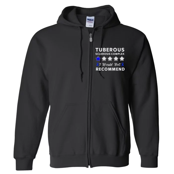 I Would Not Recommend Tuberous Sclerosis Complex Awareness Full Zip Hoodie