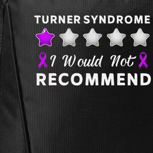 I Would Not Recommend Funny Turner Syndrome Awareness Gift City Backpack