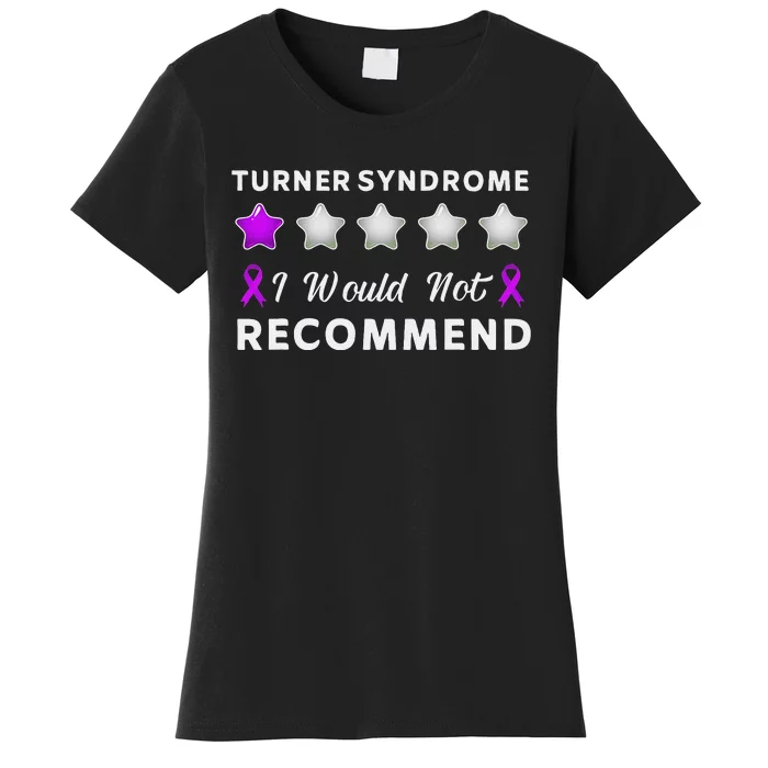 I Would Not Recommend Funny Turner Syndrome Awareness Gift Women's T-Shirt